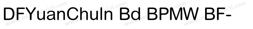 DFYuanChuln Bd BPMW BF字体转换